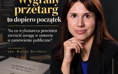 Wygrany przetarg to dopiero początek. Na co wykonawca powinien zwrócić uwagę w umowie o zamówienie publiczne?